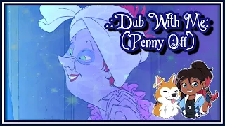 {DUB WITH ME} "Who Would Adopt You?" || The Rescuers (Penny Off)