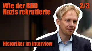 Mörder bevorzugt - Wie der BND Nazis rekrutierte | Interview mit Historiker Prof.Dr. Rüdiger Bergien