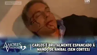 Amores Verdadeiros - Carlos é brutalmente espancado á mando de Aníbal (SEM CORTES)