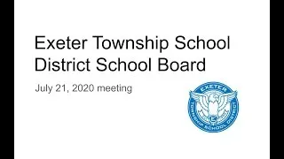 July 21 2020 Exeter Twp School District School Board Meeting