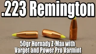 223 Rem - 50gr Hornady Z-Max/V-Max with Varget & PP Varmint