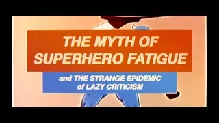 Two Reasons Why "Superhero Fatigue" Is A Myth