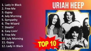 U r i a h H e e p 2023 MIX - Top 10 Best Songs - Greatest Hits - Full Album