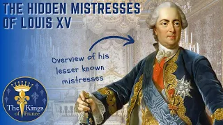 Who were the mistresses of Louis XV before Jeanne Du Barry and Madame De Pompadour - Part II