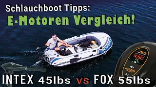 Elektromotoren Vergleich: Intex 45 lbs vs Fox 55 lbs | Schlauchboot Tipps für Einsteiger | Excursion