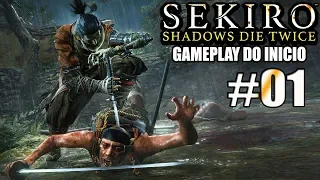 SEKIRO : SHADOWS DIE TWICE #01| GAMEPLAY DO INICIO | LEG PT BR