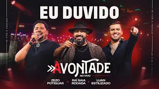 Eu Duvido - DVD À Vontade - Raí Saia Rodada, Zezo Potiguar, Luan Estilizado [Ao Vivo Em Natal/RN]