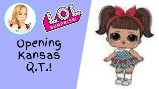 Unboxing Kansas Q.T. - LOL SURPRISE UNDERWRAPS - Wave 1