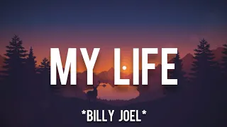 My Life - Billy Joel (Lyrics dan Terjemahan)