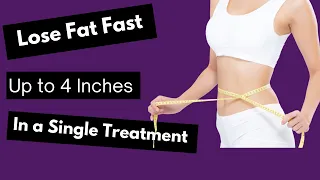 Lose FAT FAST Up to 4 INCHES in a Single treatment Complete Tutorial
