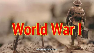 History of the World War 1 (The Great War)