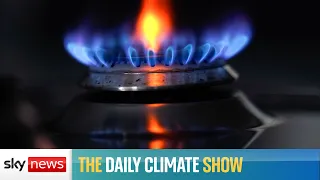 The Daily Climate Show: UK energy prices to rise further