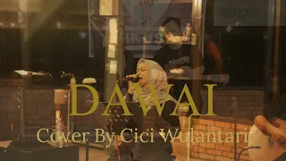 Dawai (Fadhilah Intan) -  Cover By Cicih Endah Wulantari (Acikustik)