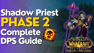 SoD Phase 2 Shadow Priest Complete DPS Guide | Season of Discovery