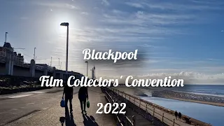 Blackpool Film Collectors' Convention 2022