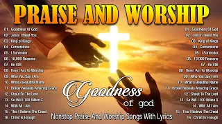 Best Christian Songs 2023 Non Stop Worship Music Playlist // Goodness of God