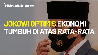 Jokowi Optimis Ekonomi Indonesia Tumbuh di Atas Rata-rata Dunia pada 2021, Tercepat Setelah Tiongkok