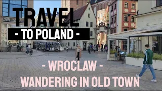 Podróż do Polski-Wrocław-4K-Wędrówka po Starym Mieście-2022