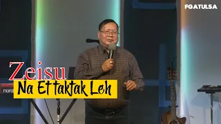 Zeisu na Et taktak leh // Rev.Dam Suan Mung # Jan 30 ,2022