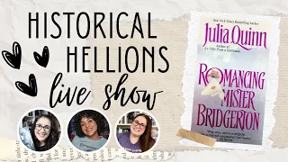 Historical Hellions Live Show | Romancing Mister Bridgerton by Julia Quinn