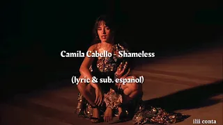 Camila Cabello - Shameless// (Lyric & sub. Español)