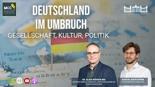 MCC Podcast: Deutschland im Umbruch - Gesellschaft, Kultur, Politik (Klaus-Rüdiger Mai)