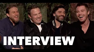 TRIPLE FRONTIER Fun Cast Interviews: Ben Affleck, Oscar Isaac, Charlie Hunnam, Garrett Hedlund