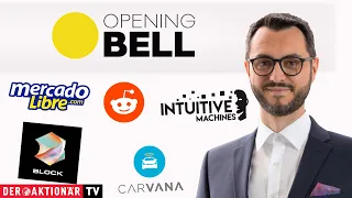 Opening Bell: Block, Booking, Super Micro, MercadoLibre, Intuitive Machines, Carvana, Reddit