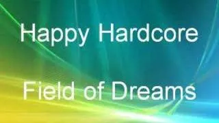 Happy Hardcore - Field of Dreams