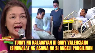 TUNAY na KALAGAYAN ni Gary Valenciano Isiniwalat ng Asawa Na si Angeli Pangilinan!