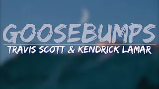 Travis Scott & Kendrick Lamar - goosebumps (Clean) (Lyrics) - Full Audio, 4k Video