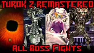 Turok 2: Seeds Of Evil [Remastered] | All Boss Fights