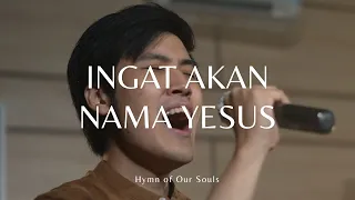 KJ 344 - Ingat Akan Nama Yesus - HOURS - Hymn of Our Souls