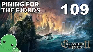 Pining for the Fjords - Part 109 - Crusader Kings 2: Monks & Mystics