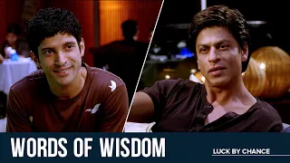 Words of Wisdom | Luck By Chance | Farhan Akhtar | Shahrukh Khan | Arjun Mathur | Sid Makkar