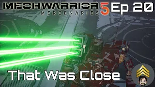 MechWarrior 5: Mercenaries - Ep 20 - That Was Close