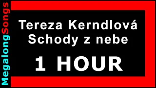 Tereza Kerndlová - Schody z nebe 🔴 [1 hodina] 🔴 [1 HOUR] ✔️