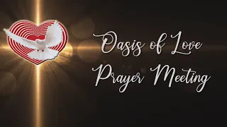 OASIS of LOVE Prayer Meeting