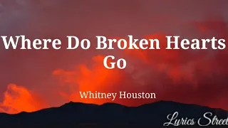 Where Do Broken Hearts Go || Whitney Houston || Lyric Video@lyricsstreet5409