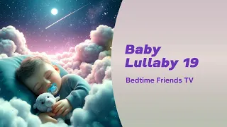 Baby Lullaby 19 ❤️ Mozart Brahms Lullaby ✨ Sleep Instantly Within 2 Minutes ♫ Most Relaxing Music