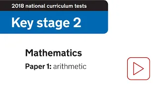 2018 Arithmetic SATs Paper 1 walkthrough