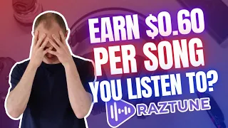 Raztune Review – Earn $0.60+ Per Song You Listen To? (Full Details)