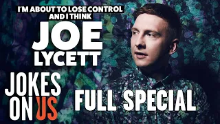 I’m About To Lose Control And I Think Joe Lycett (2018) FULL SHOW | Jokes On Us