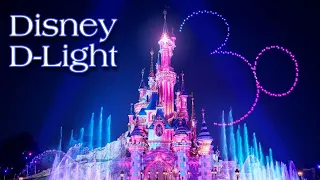 DISNEY D-LIGHT - 30° ANNIVERSARY DISNEYLAND PARIS SPECIAL WITH DRONES - #DISNEYLANDPARIS