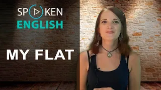 Talking about your home in English – My flat – Spoken English learning videos