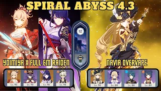 C0 Yoimiya x Full EM Raiden Overload & C0 Navia Overvape | NEW 4.3 Spiral Abyss | Genshin Impact
