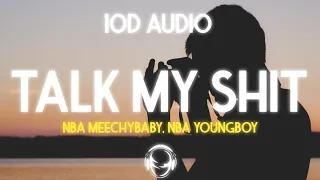 YOUNG MEECHYBABY, NBA YOUNGBOY - Talk My Shit (10D Audio) 🎧