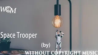 Space Trooper -Without Copyright Music - WCM- DivKid