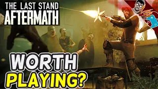 THE LAST STAND: AFTERMATH REVIEW - Is It Worth Playing? (Mabimpressions)