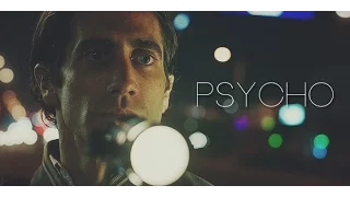 Jake Gyllenhaal | Psycho